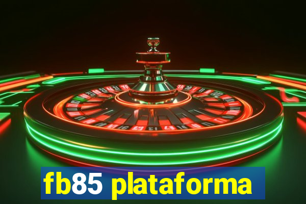 fb85 plataforma